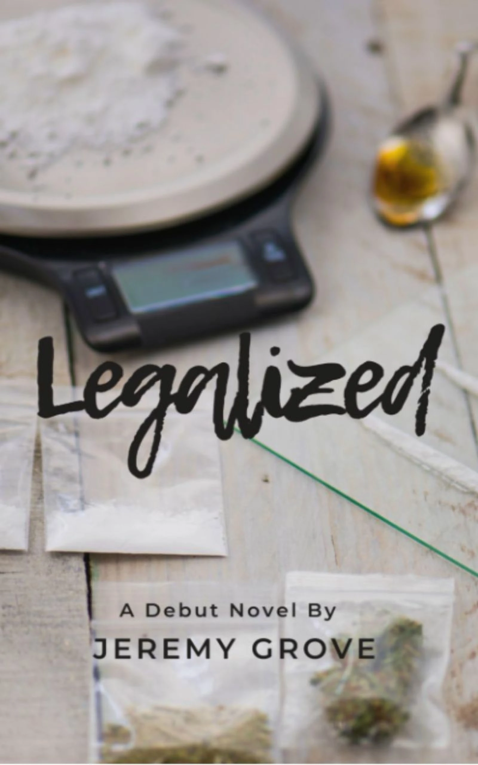 Cover of Legalized by Jeremy Grove